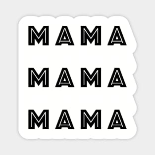 Mama - Black & White Magnet