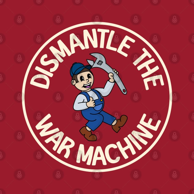 Dismantle The War Machine by Football from the Left