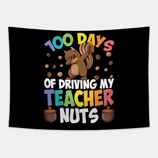 100 Days of Driving my Teacher Nuts Boys Kids Girls Teachers Tapestry by Sandra Holloman