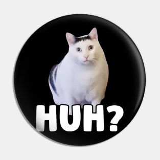 Huh Cat Meme Pin