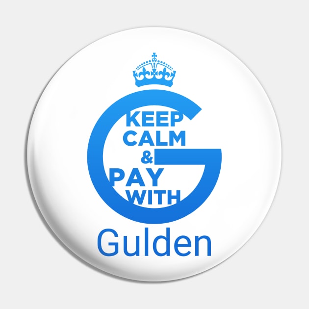 Keep Calm and Pay With Gulden Pin by andreabeloque