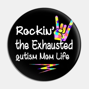 Autism Autism Mom Rockin The Exhausted Mom Life Pin