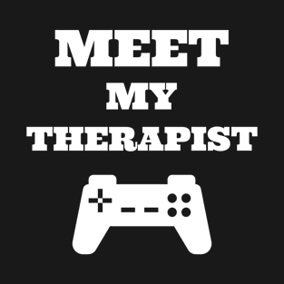 Meet my Therapist T-Shirt