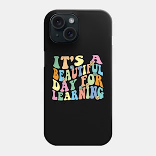 It's Beautiful Day For Learning Phone Case