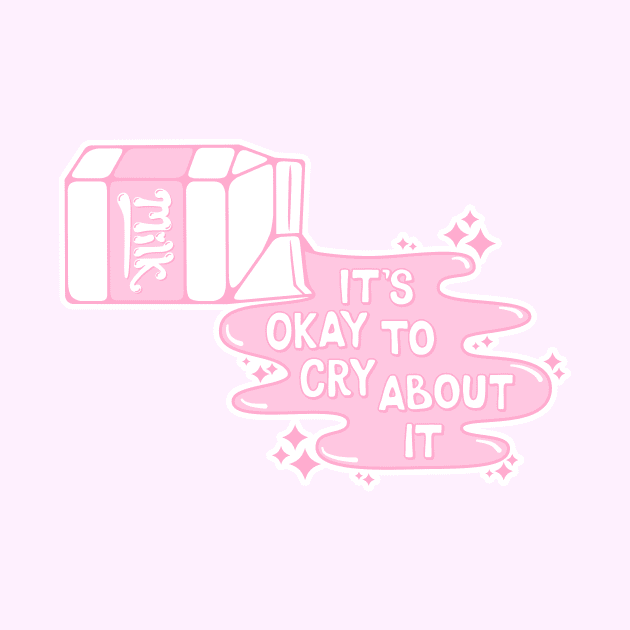 Cry Over Spilled Milk (Light Pink) by Kimberly Sterling