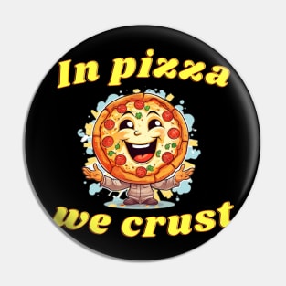 In Pizza we Crust Pin