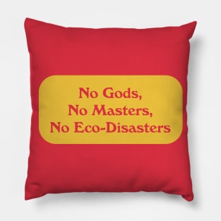 No Gods No Masters Pillow