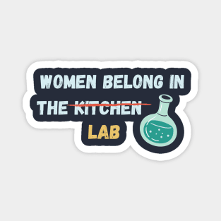 Women belong in the lab Magnet