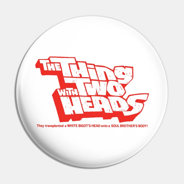 The Thing with Two Heads Pin by The Video Basement