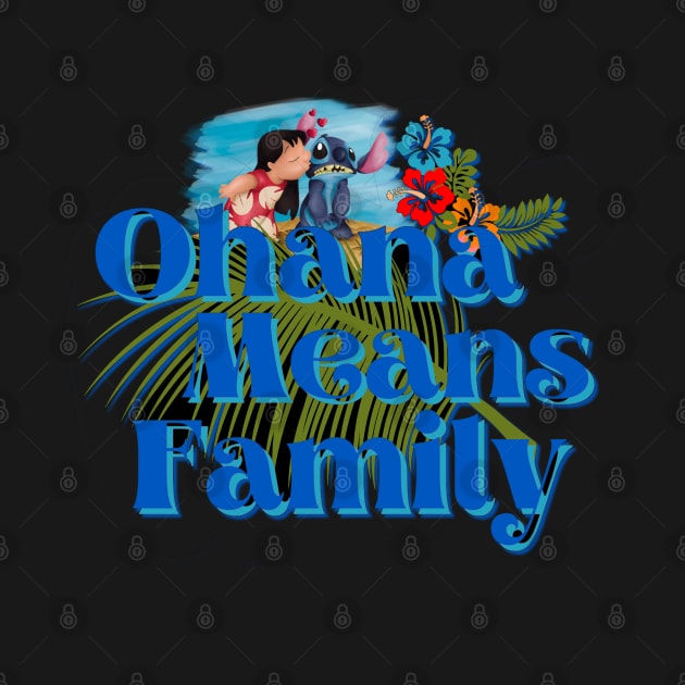 Ohana means family by PyGeek