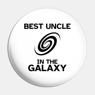 Best Uncle in the Galaxy - Funny Gift Idea Pin