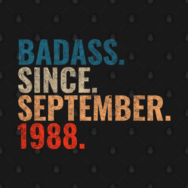 Badass since September 1988 September birthday gift by TeeLogic