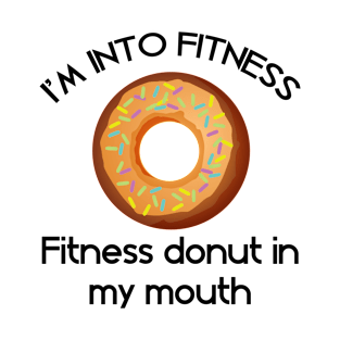 I'm Into Fitness Donut T-Shirt