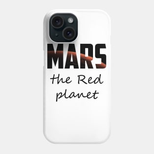 mars the red planet Phone Case