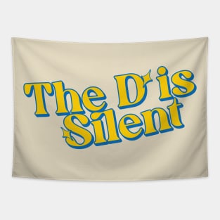 The D is Silent Tapestry