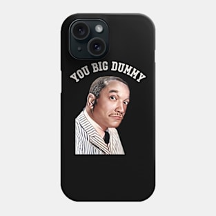 You big dummy - Redd Foxx Phone Case