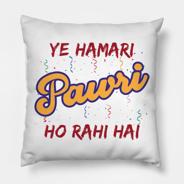 Ye Hamari Pawri Oh rahi hai Hindi Meme Quote Party design Pillow by alltheprints