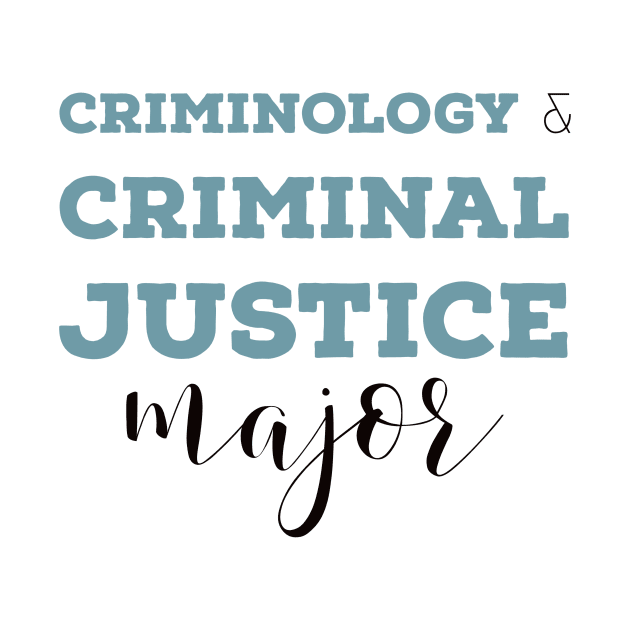 Criminology and Criminal Justice Major by MSBoydston