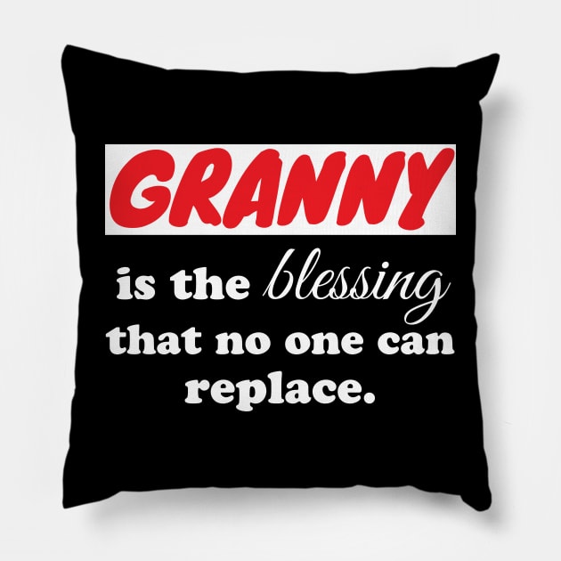 Granny is the blessing that no one can replace Pillow by WorkMemes