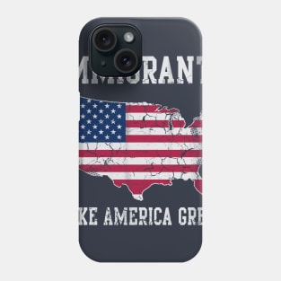 Immigrants Make America Great Phone Case