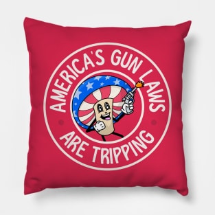 America's Gun Laws Are Tripping - Support Gun Control Pillow