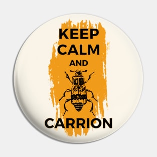 Keep Calm and Carrion Burying Beetle Pin