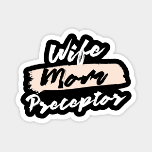 Cute Wife Mom Preceptor Gift Idea Magnet