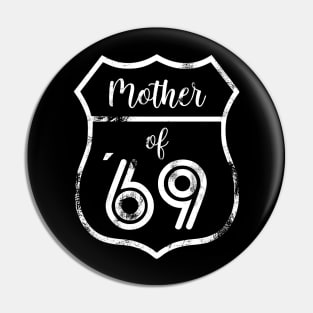 Mother of 69 Mother´s Day Gift T-shirt Pin