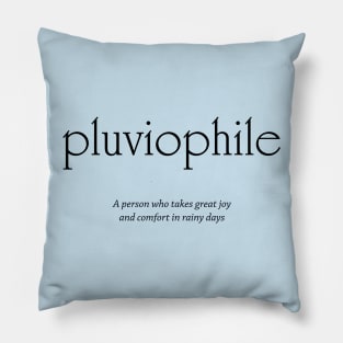 Pluviphile - lover of rainy days Pillow