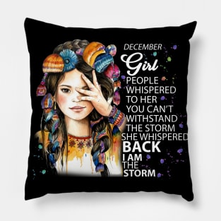 December Girl I Am The Storm Hmong Pillow