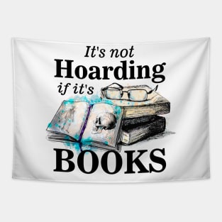 Its not hoarding if its books Tapestry