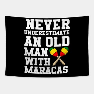 Never Underestimate An Old Man With Maracas Tapestry