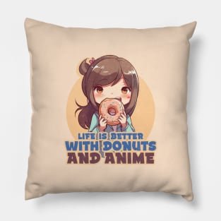 Life is better with donuts and anime Pillow