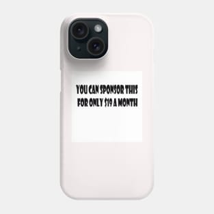 Nineteen Dollars A Month Phone Case