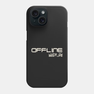 offline living life Phone Case