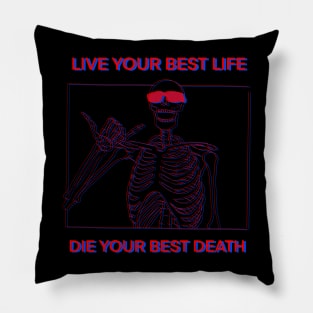 LIVE YOUR BEST LIFE DIE YOUR BEST DEATH RED AND BLUE 3D Pillow