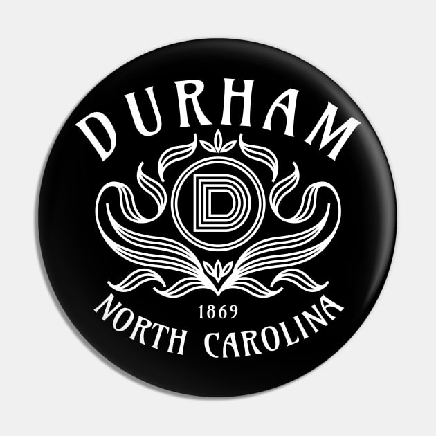 Durham, North Carolina Established 1869 The Bull City Pin by Contentarama