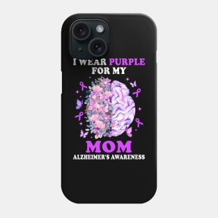 I Wear Purple For My Mom Alzheimer's Awareness Brain Phone Case