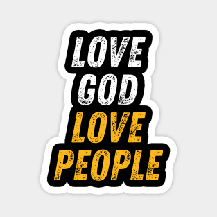 Christian Quote Love God Love People Magnet