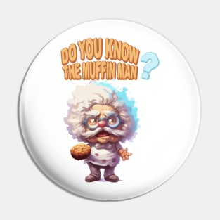 Just Do You Know The Muffin Man? Pin