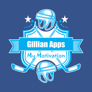 My Motivation - Gillian Apps T-Shirt