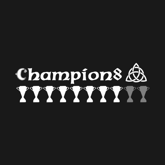 Celtic 8 in a Row Champions T-shirt. On our way to 10 in a row! #10IAR by TopperTees