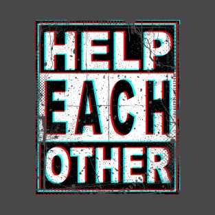 Help Each Other T-Shirt