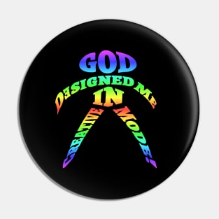 God Designed Me In Creative Mode! Pin