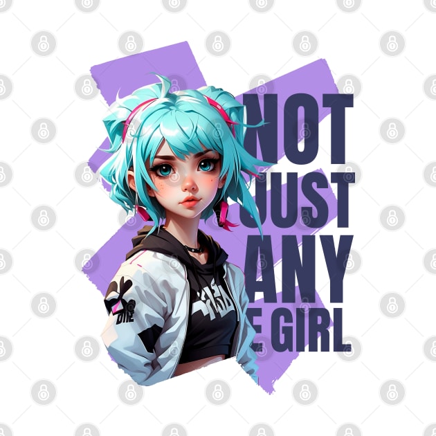 NOT JUST ANY E GIRL by madeinchorley