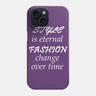 Style Is Eternal, Fashion Change Over Time Phone Case