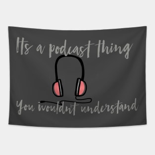 Podcast Thing Tapestry