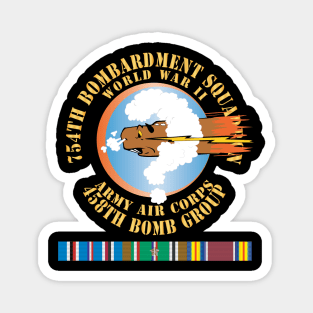 754th Bombardment Squadron - 458th Bomb Group - WWII w EUR SVC X 300 Magnet