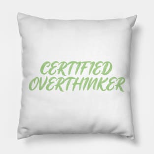 Certified Overthinker Pillow
