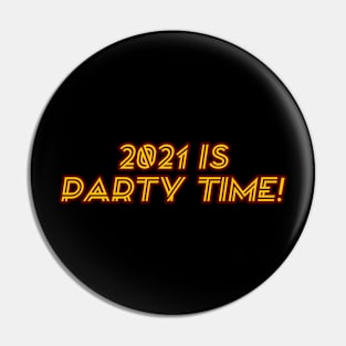 2021 is Party Time! (Yellow text) Pin